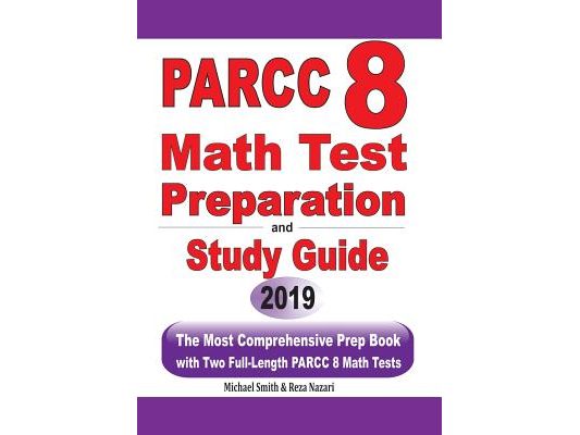 PARCC 8 Math Test Preparation and study guide: The Most Comprehensive Prep Book with Two Full-Length PARCC Math Tests