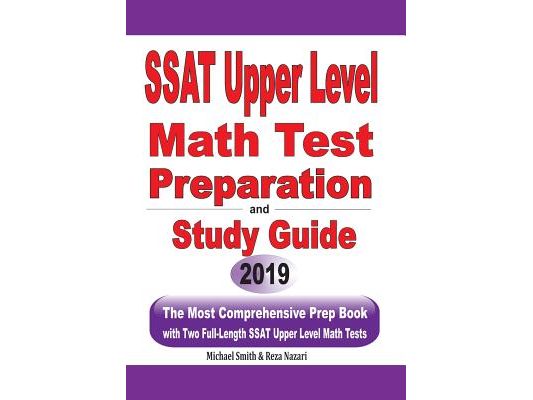 SSAT Upper Level Math Test Preparation and study guide: The Most Comprehensive Prep Book with Two Full-Length SSAT Upper Level Math Tests