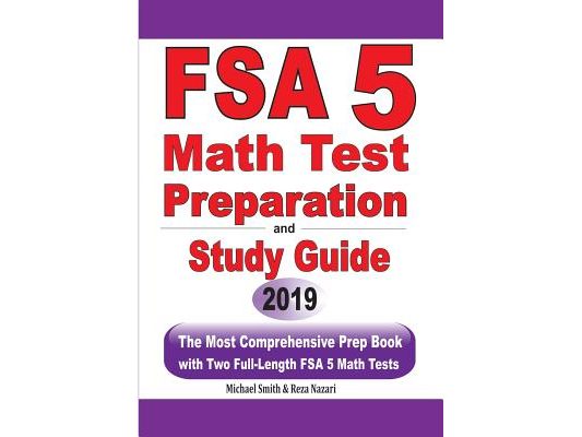 FSA 5 Math Test Preparation and Study Guide: The Most Comprehensive Prep Book with Two Full-Length FSA Math Tests