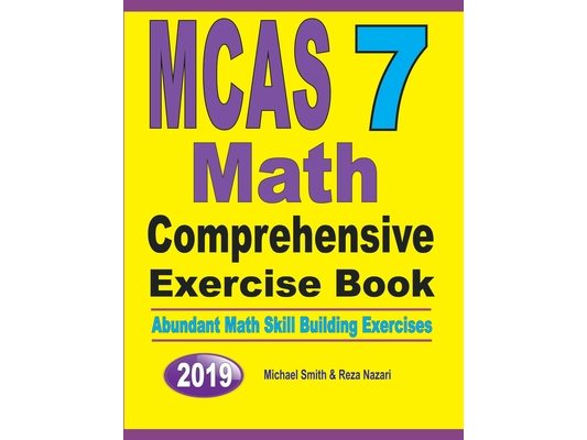 MCAS 7 Math Comprehensive Exercise Book: Abundant Math Skill Building Exercises