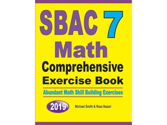 SBAC 7 Math Comprehensive Exercise Book: Abundant Math Skill Building Exercises