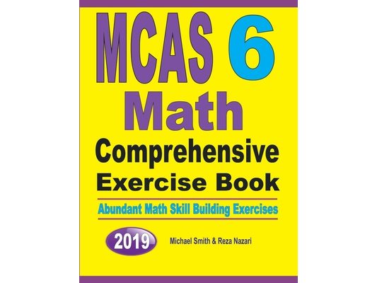 MCAS 6 Math Comprehensive Exercise Book: Abundant Math Skill Building Exercises