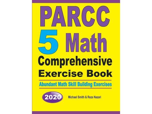 PARCC 5 Math Comprehensive Exercise Book: Abundant Math Skill Building Exercises