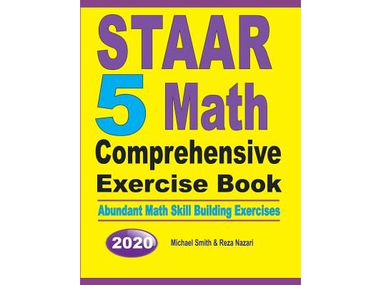 STAAR 5 Math Comprehensive Exercise Book: Abundant Math Skill Building Exercises
