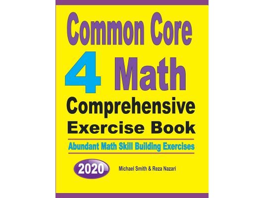 Common Core 4 Math Comprehensive Exercise Book: Abundant Math Skill Building Exercises