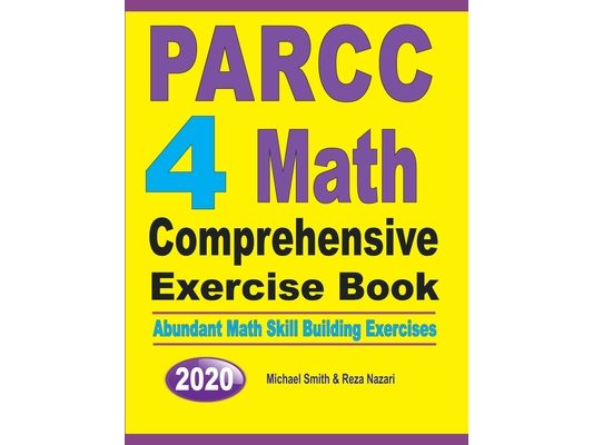 PARCC 4 Math Comprehensive Exercise Book: Abundant Math Skill Building Exercises