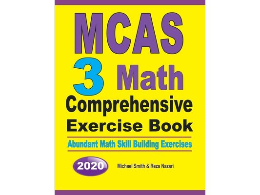 MCAS 3 Math Comprehensive Exercise Book: Abundant Math Skill Building Exercises
