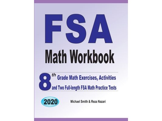 FSA Math Workbook: 8th Grade Math Exercises, Activities, and Two Full-Length FSA Math Practice Tests