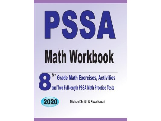 PSSA Math Workbook: 8th Grade Math Exercises, Activities, and Two Full-Length PSSA Math Practice Tests