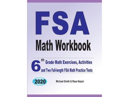 FSA Math Workbook: 6th Grade Math Exercises, Activities, and Two Full-Length FSA Math Practice Tests