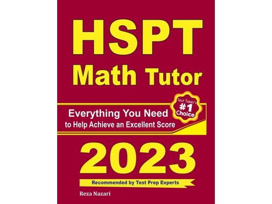 HSPT Math Tutor: Everything You Need to Help Achieve an Excellent Score
