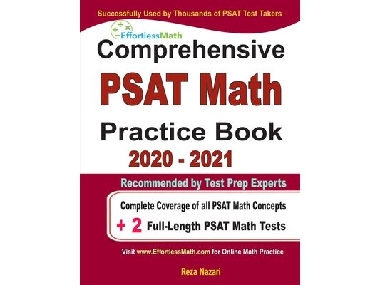 Comprehensive PAST Math Practice Book 2020 - 2021: Complete Coverage of all PSAT Math Concepts + 2 Full-Length PSAT Math Tests