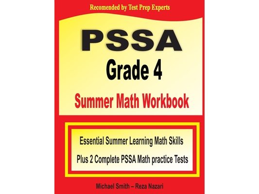 PSSA Grade 4 Summer Math Workbook: Essential Summer Learning Math Skills plus Two Complete PSSA Math Practice Tests