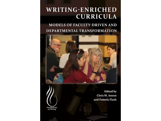 Writing-Enriched Curricula: Models of Faculty-Driven and Departmental Transformation
