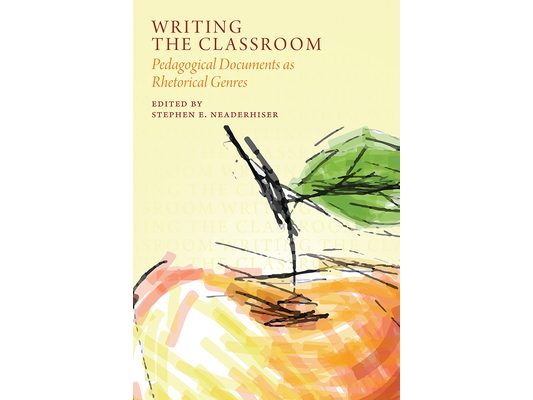 Writing the Classroom: Pedagogical Documents as Rhetorical Genres
