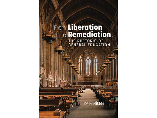 From Liberation to Remediation: The Rhetoric of General Education
