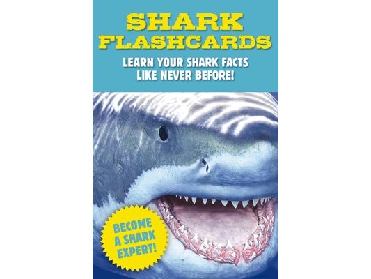 Shark Flashcards: Learn Your Shark Facts Like Never Before! (Sharks, Flash Cards, Marine Biology, Science and Nature, Sharks for Kids)