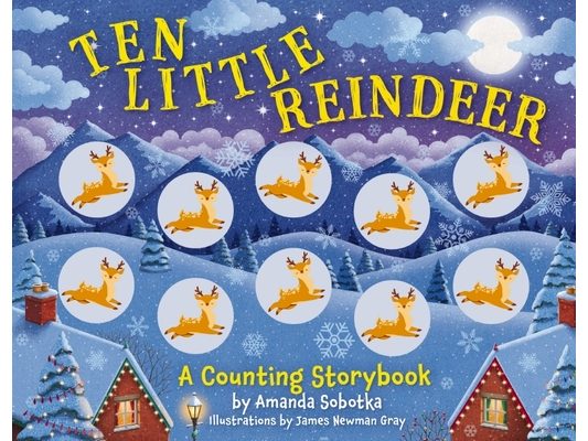 Ten Little Reindeer: A Counting Storybook