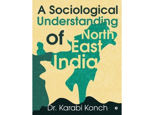 A Sociological Understanding of North East India