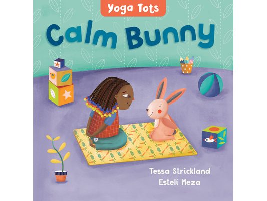 Yoga Tots: Calm Bunny