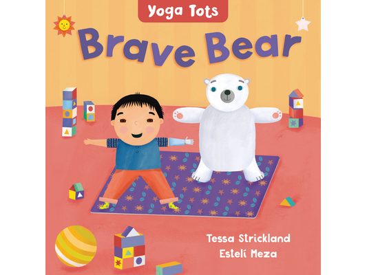 Yoga Tots: Brave Bear