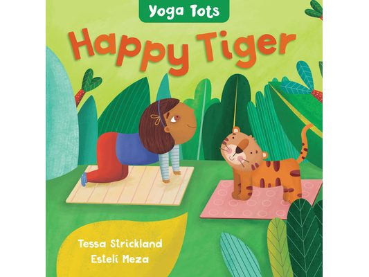 Yoga Tots: Happy Tiger