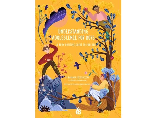 Understanding Adolescence for Boys: A Body-Positive Guide to Puberty