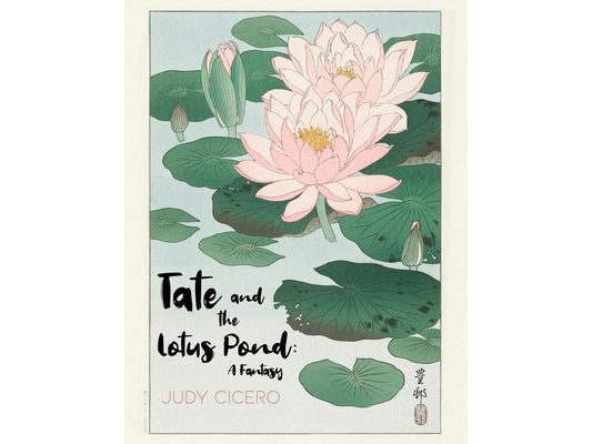 Tate and the Lotus Pond: A Fantasy