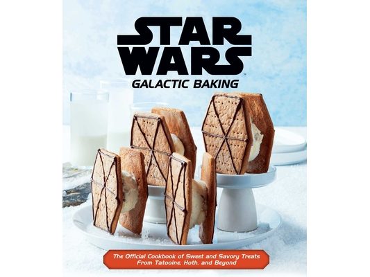 Star Wars: Galactic Baking: The Official Cookbook of Sweet and Savory Treats from Tatooine, Hoth, and Beyond