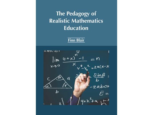 The Pedagogy of Realistic Mathematics Education