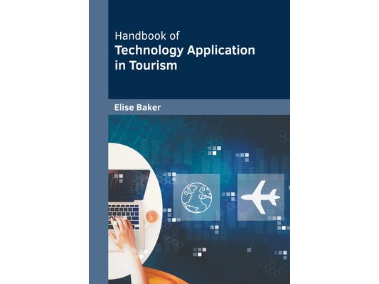 Handbook of Technology Application in Tourism