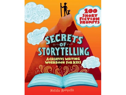 Secrets of Storytelling: A Creative Writing Workbook for Kids