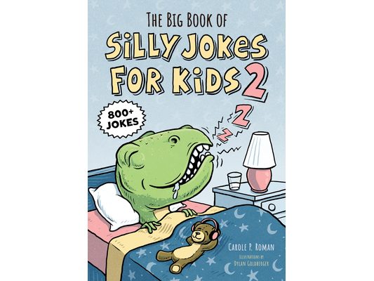 The Big Book of Silly Jokes for Kids 2: 800+ Jokes