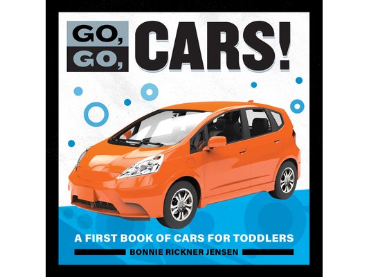 Go, Go, Cars!: A First Book of Cars for Toddlers