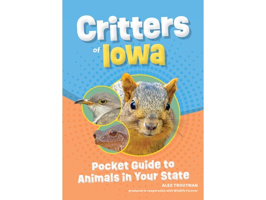 Critters of Iowa: Pocket Guide to Animals in Your State