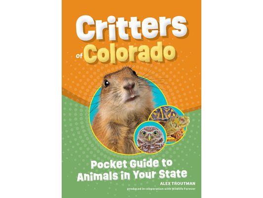 Critters of Colorado: Pocket Guide to Animals in Your State