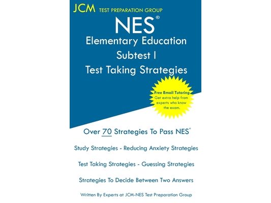 NES Elementary Education Subtest II - Test Taking Strategies