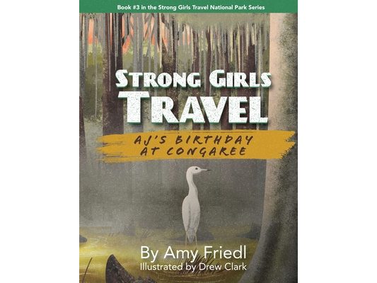 Strong Girls Travel: AJ's Birthday at Congaree