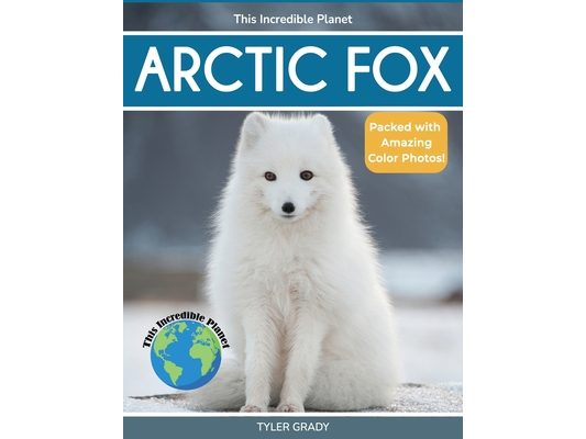 Arctic Fox: Fascinating Animal Facts for Kids