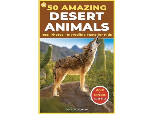 50 Amazing Desert Animals: Real Photos - Incredible Facts for Kids