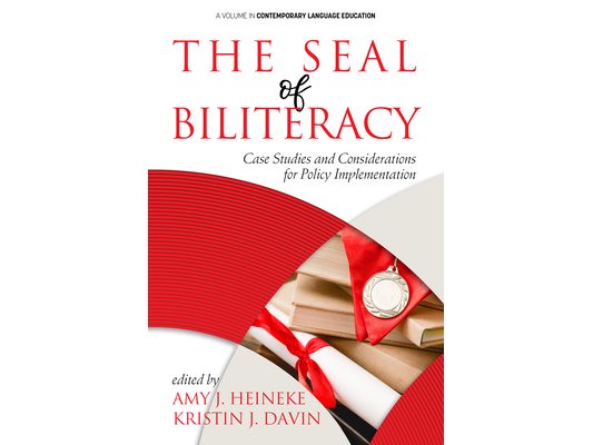 The Seal of Biliteracy: Case Studies and Considerations for Policy Implementation