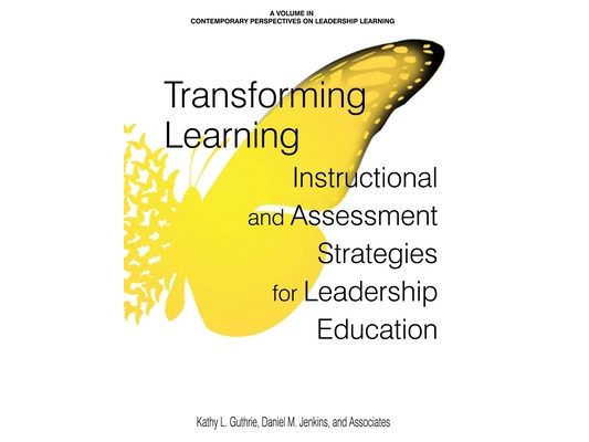 Transforming Learning: Instructional and Assessment Strategies for Leadership Education