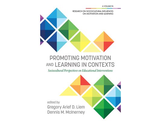 Promoting Motivation and Learning in Contexts: Sociocultural Perspectives on Educational Interventions