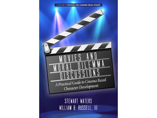 Movies and Moral Dilemma Discussions: A Practical Guide to Cinema Based Character Development