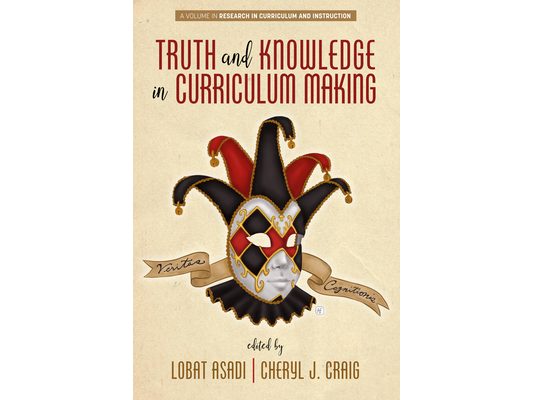 Truth and Knowledge in Curriculum Making