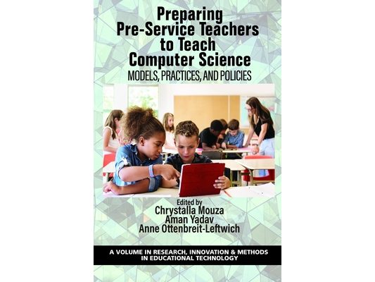 Preparing Pre-Service Teachers to Teach Computer Science: Models, Practices, and Policies
