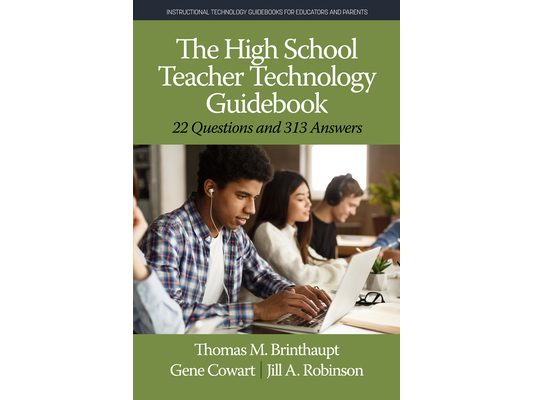 The High School Teacher Technology Guidebook: 22 Questions and 313 Answers