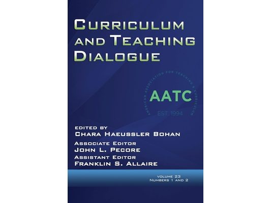 Curriculum and Teaching Dialogue Vol 23 Issue 1 & 2