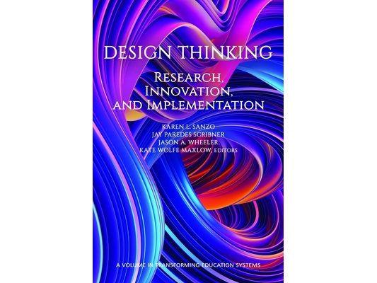 Design Thinking: Research, Innovation, and Implementation
