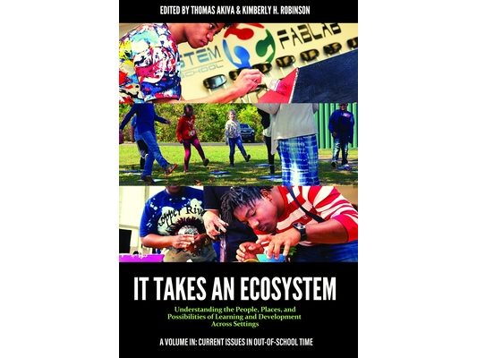It Takes an Ecosystem: Understanding the People, Places, and Possibilities of Learning and Development Across Settings